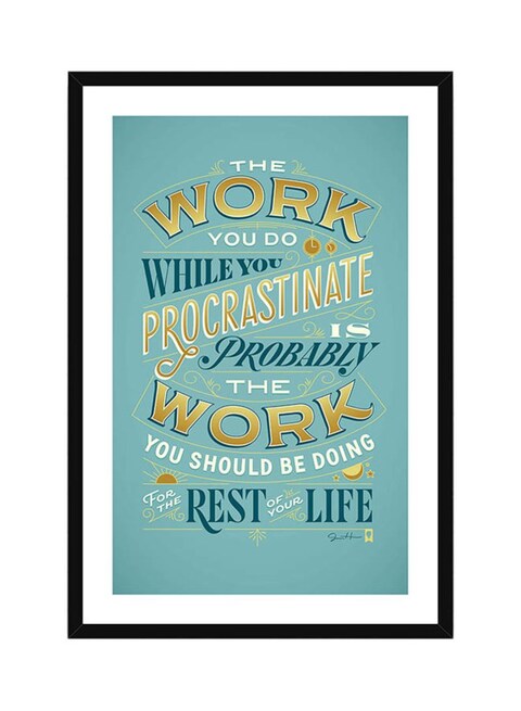 Spoil Your Wall Motivational Quote Wall Poster With Frame Blue/White/Black 30x40cm