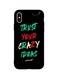 Theodor - Protective Case Cover For Apple iPhone X Trust Your Crazy Ideas