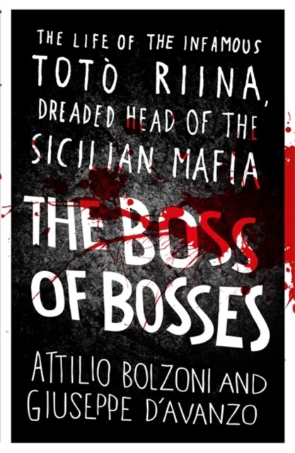 Buy The Boss of Bosses: The Life of the Infamous Toto Riina Dreaded ...
