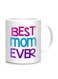 GENERIC Best Mom Ever Printed Mug White/Pink/Blue Mug