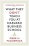 Generic - What They Don't Teach You At Harvard Business School Paperback