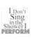 Spoil Your Wall I Don&#39;t Sing In The Shower Bathroom Wall Sticker Black 75x80cm