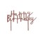 Rose Gold 'Happy Birthday' Acrylic Cake Topper