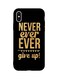 Theodor - Protective Case Cover For Apple iPhone X Never Ever Ever Give Up
